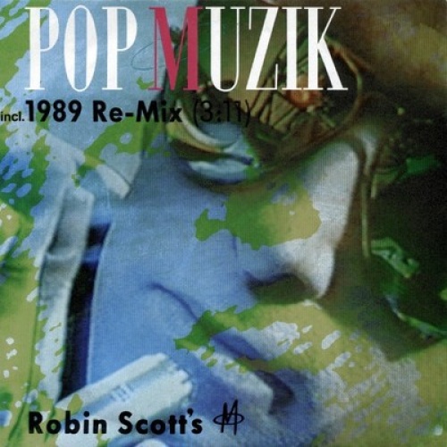 7", Single Robin Scott's M* - Pop Muzik (1989 Re-Mix)