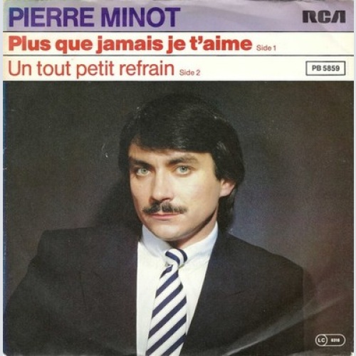 7", Single Pierre Minot - Plus Que Jamais Je T'Aime