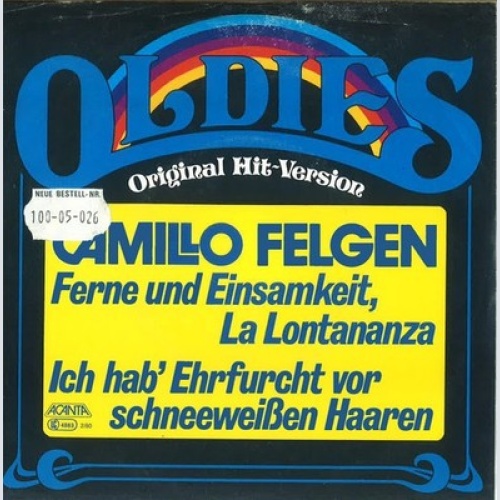 7", Single, RE Camillo Felgen - Ferne Und Einsamkeit / Ich Hab' Ehrfurcht Vor...