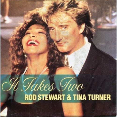 7", Single, Sma Rod Stewart & Tina Turner - It Takes Two