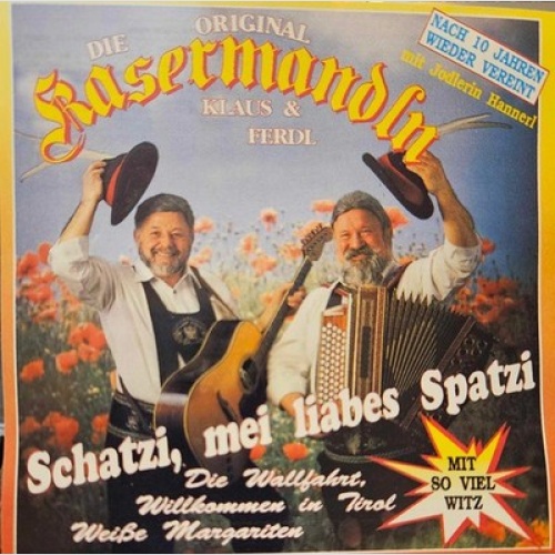 CD, Album Die Original Kasermandln*, Klaus & Ferdl* - Schatzi, Mei Liabes Spatzi