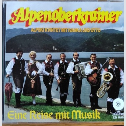 CD, Album Alpenoberkrainer Mit Ivanka* Und Otto* - Eine Reise Mit Musik