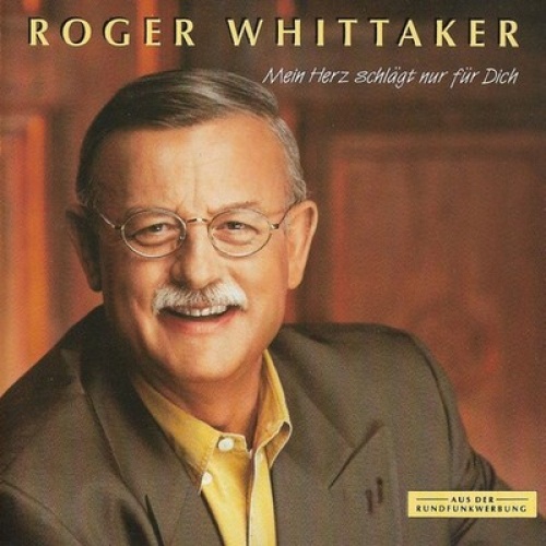 CD, Album Roger Whittaker - Mein Herz Schlägt Nur Für Dich