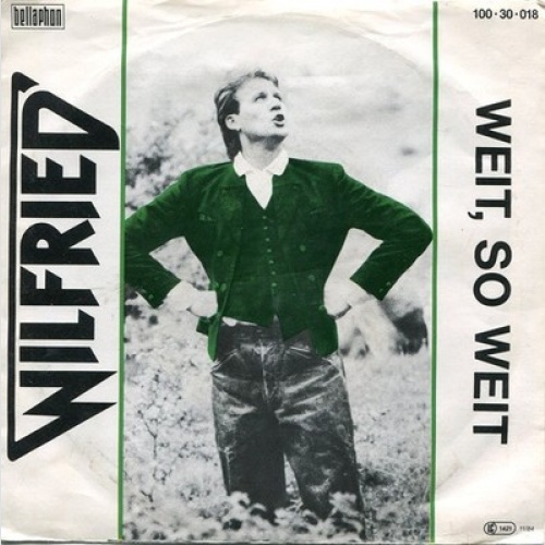 7", Single Wilfried - Weit, So Weit