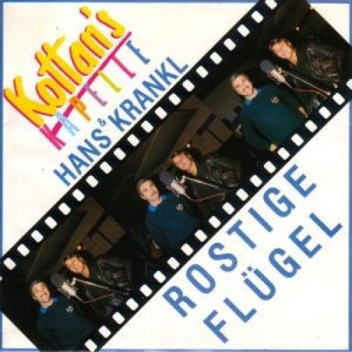 7", Single Kottan's Kapelle & Hans Krankl - Rostige Flügel