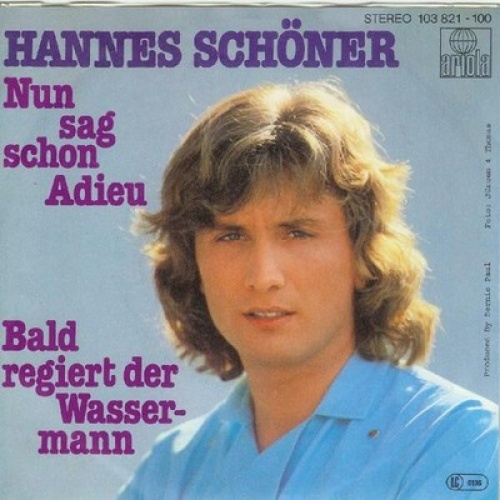 7", Single Hannes Schöner - Nun Sag Schon Adieu