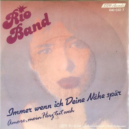 7", Single Rio Band (2) - Immer Wenn Ich Deine Nähe Spür