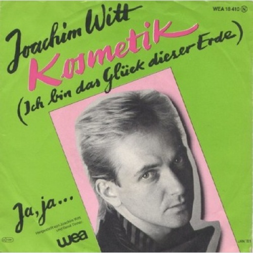 7", Single Joachim Witt - Kosmetik (Ich Bin Das Glück Dieser Erde)