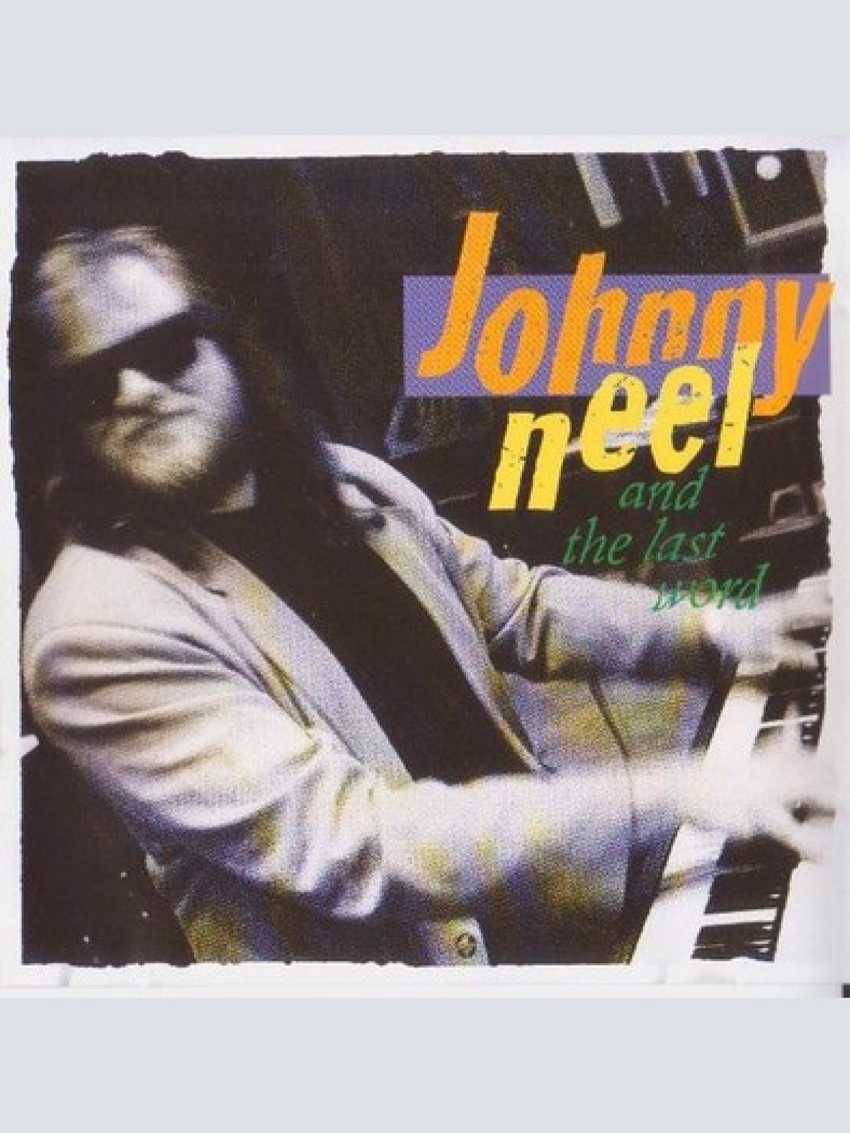 CD, Album Johnny Neel And The Last Word - Johnny Neel And The Last Word
