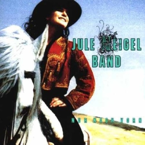 CD, Album Jule Neigel Band - Nur Nach Vorn