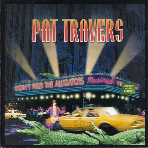 CD, Album Pat Travers - Don't Feed The Alligators