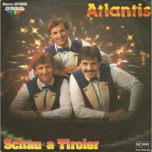 7", Single Atlantis (20) - Schau A Tiroler