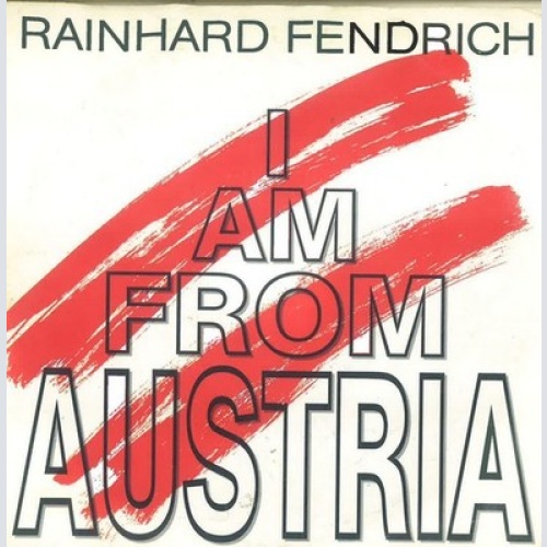 7", Single Rainhard Fendrich - I Am From Austria