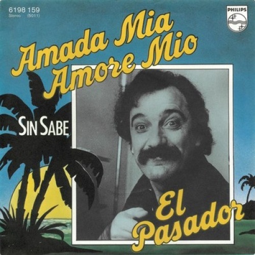7", Single El Pasador - Amada Mia, Amore Mio