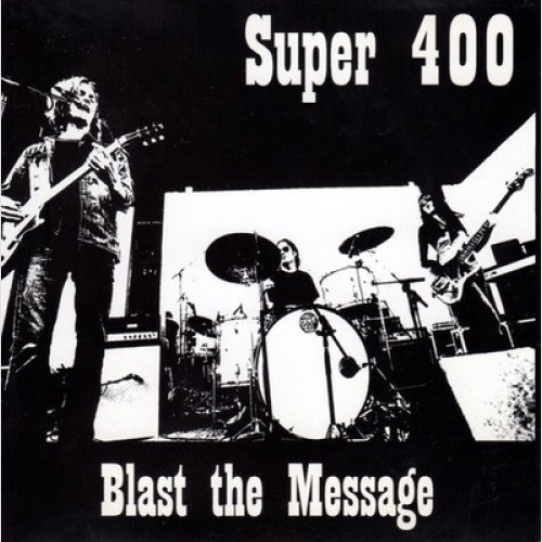 CD, Album Super 400 - Blast The Message