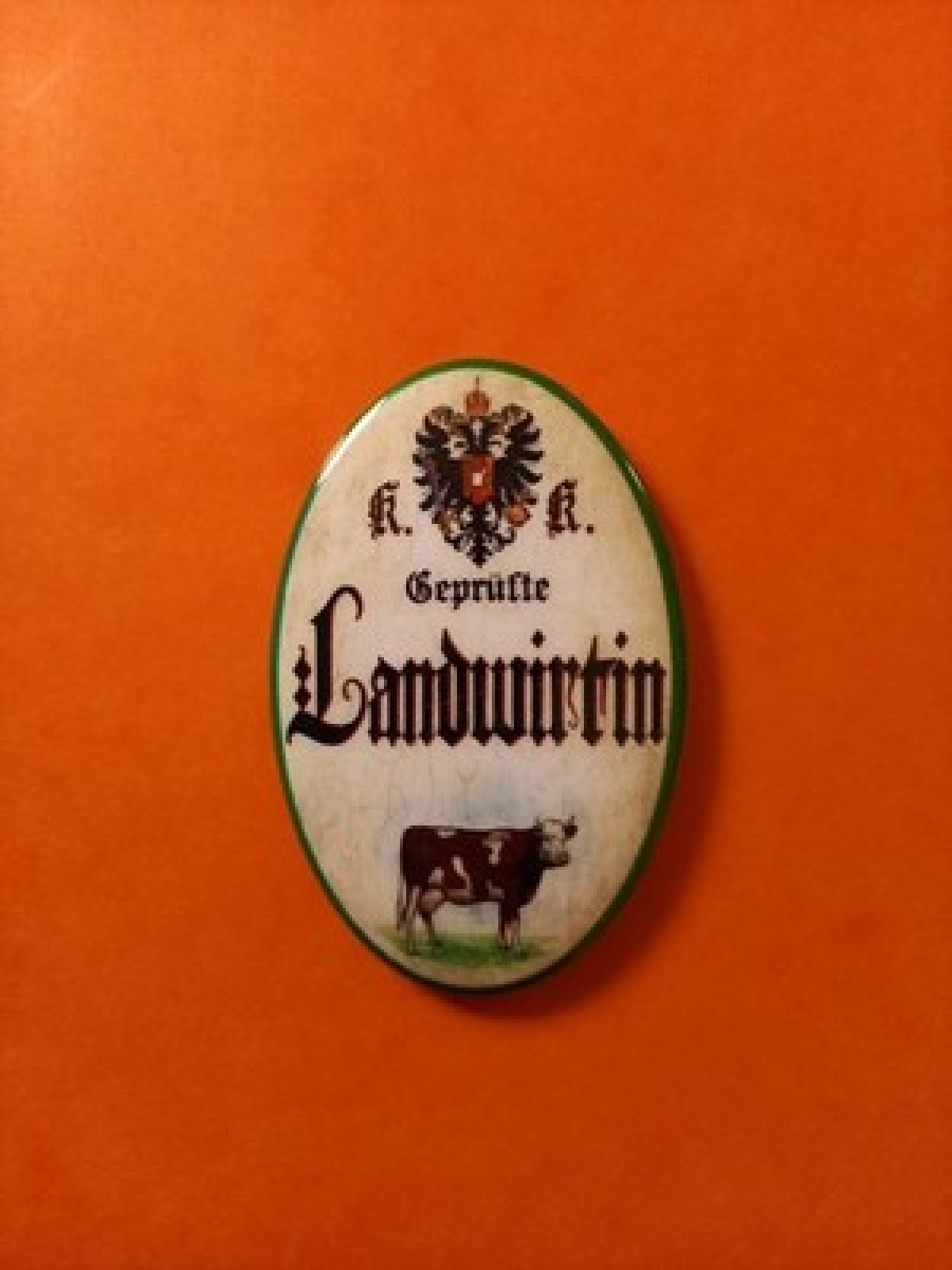 Nostalgie KuK Flaschenöffner Magnet Geprüfte Landwirtin