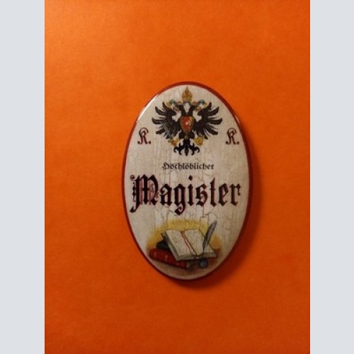 Nostalgie KuK Flaschenöffner Magnet Hochlöblicher Magister