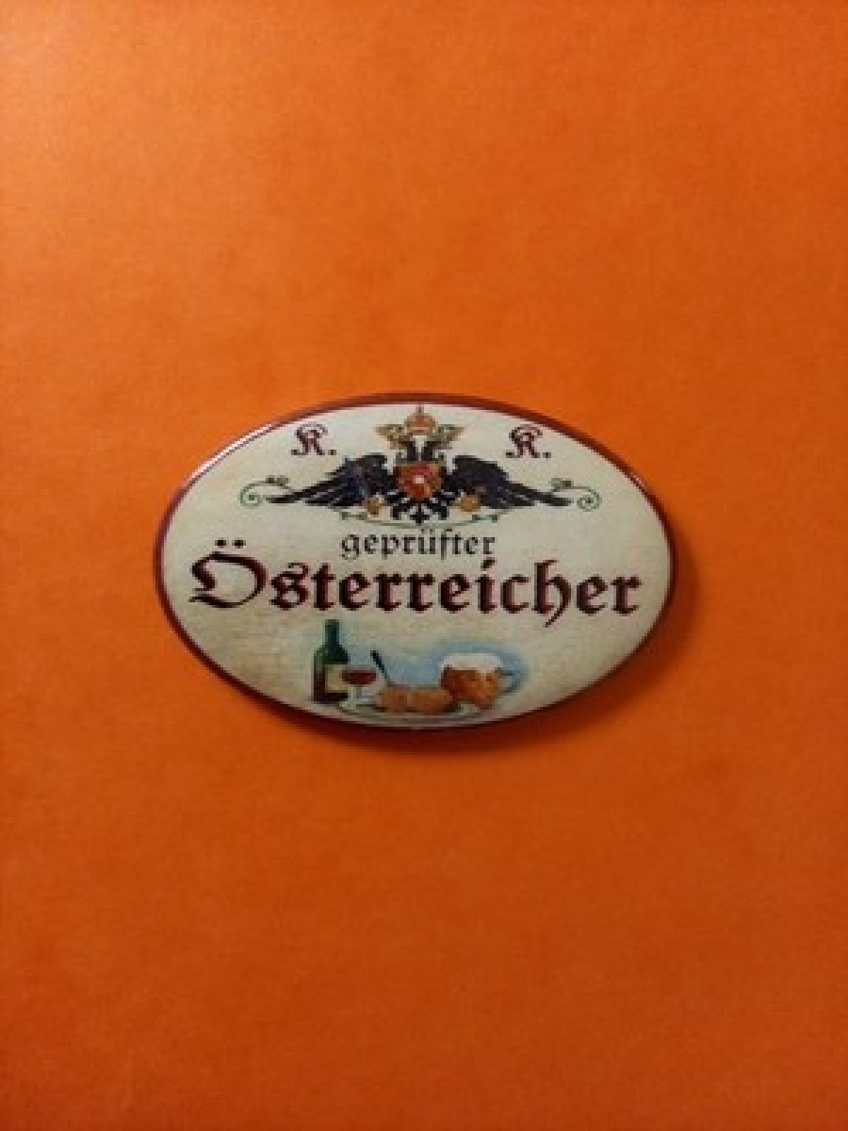 Nostalgie KuK Flaschenöffner Magnet Geprüfter Österreicher