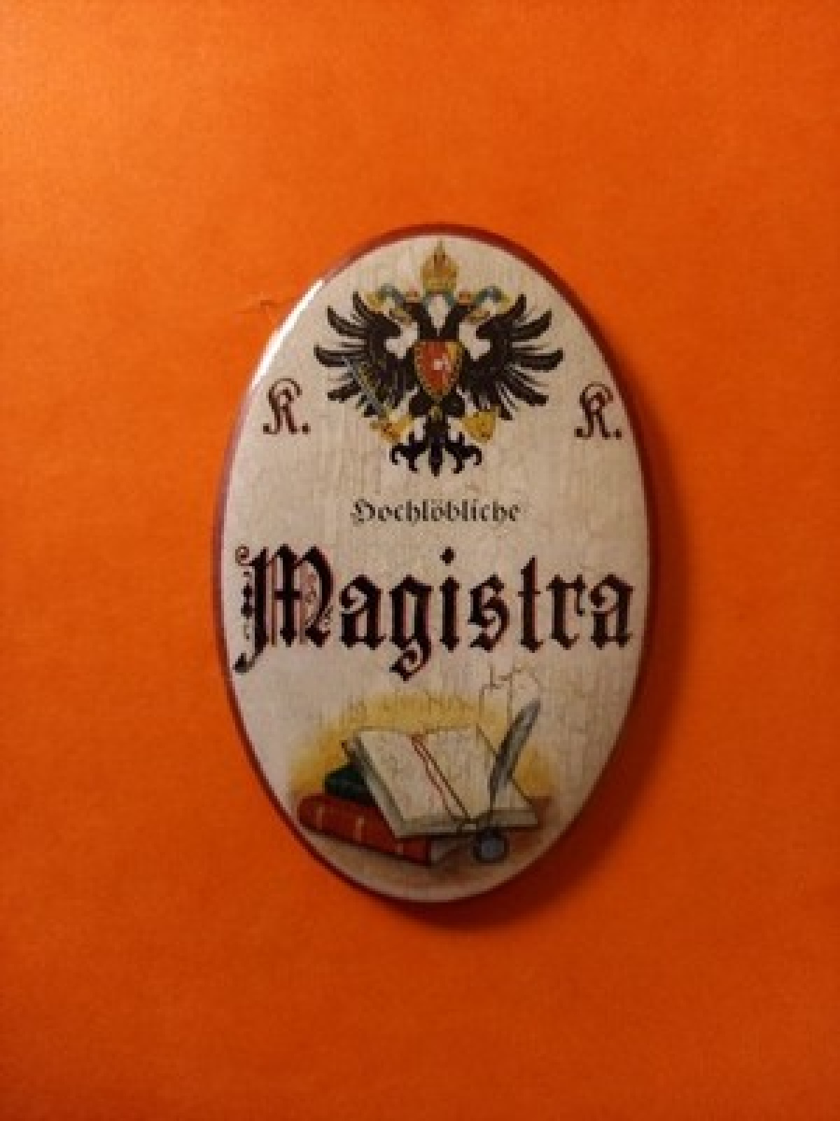 Nostalgie KuK Flaschenöffner Magnet Hochlöbliche Magistra