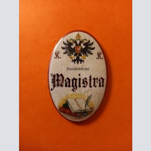 Nostalgie KuK Flaschenöffner Magnet Hochlöbliche Magistra