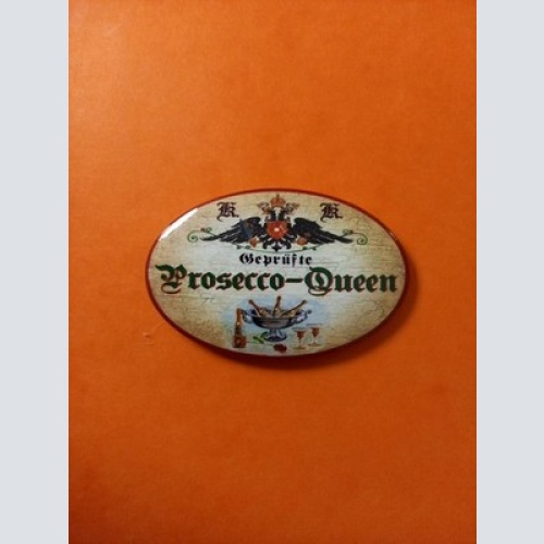 Nostalgie KuK Flaschenöffner Magnet Geprüfte Prosecco Queen