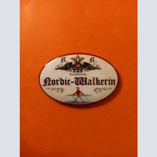 Nostalgie KuK Flaschenöffner Magnet Hochlöbliche Nordic Walkerin