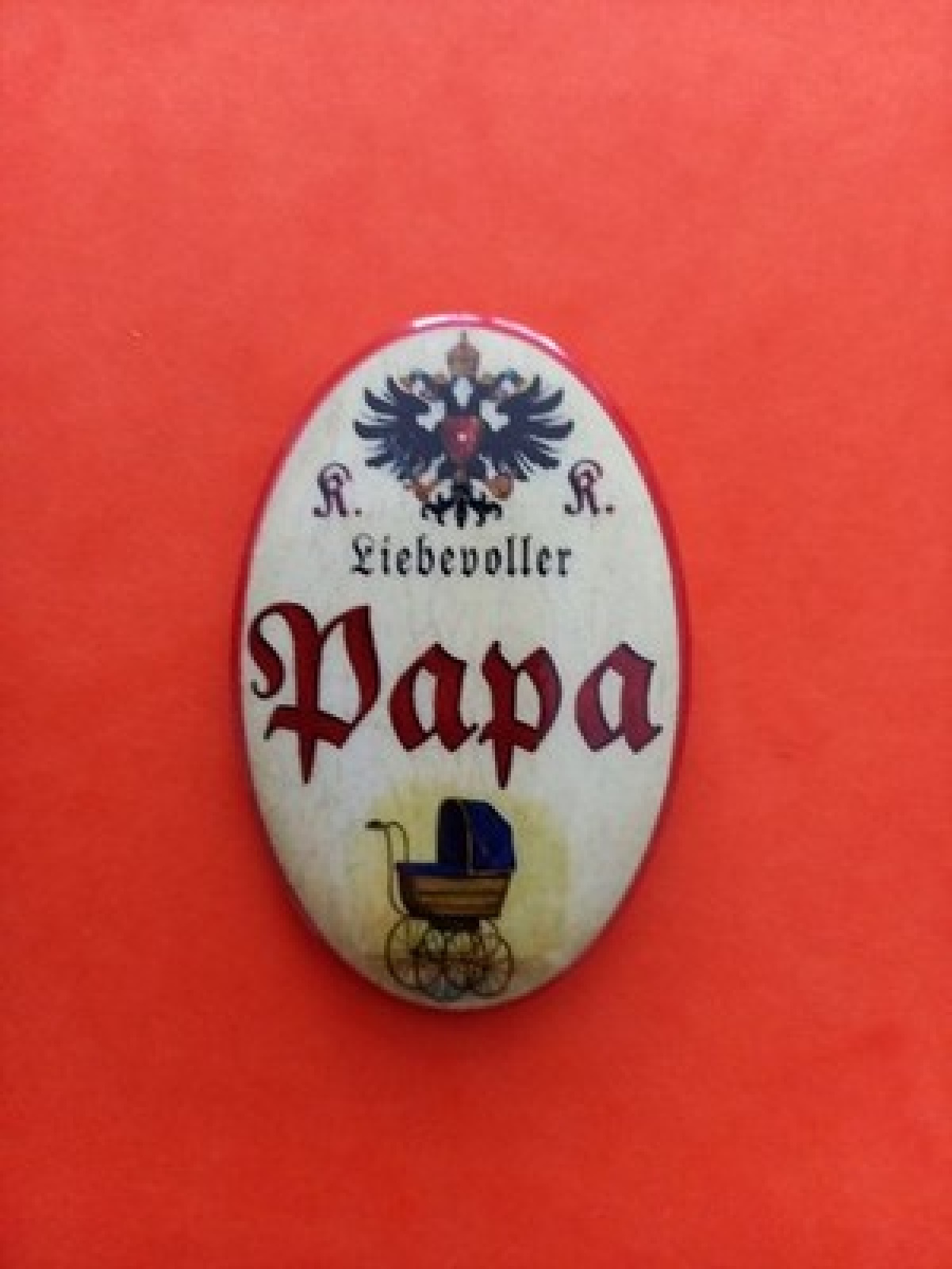 Nostalgie KuK Flaschenöffner Magnet Liebevoller Papa