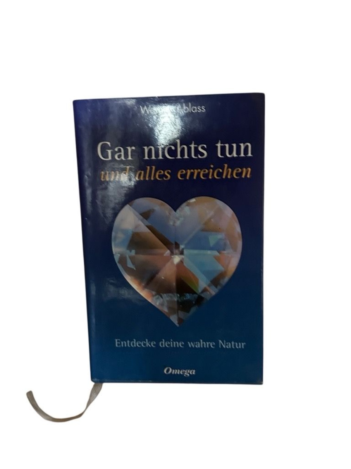 Gar nichts tun und alles erreichen. Entdecke deine wahre Natur entdecke deine wa