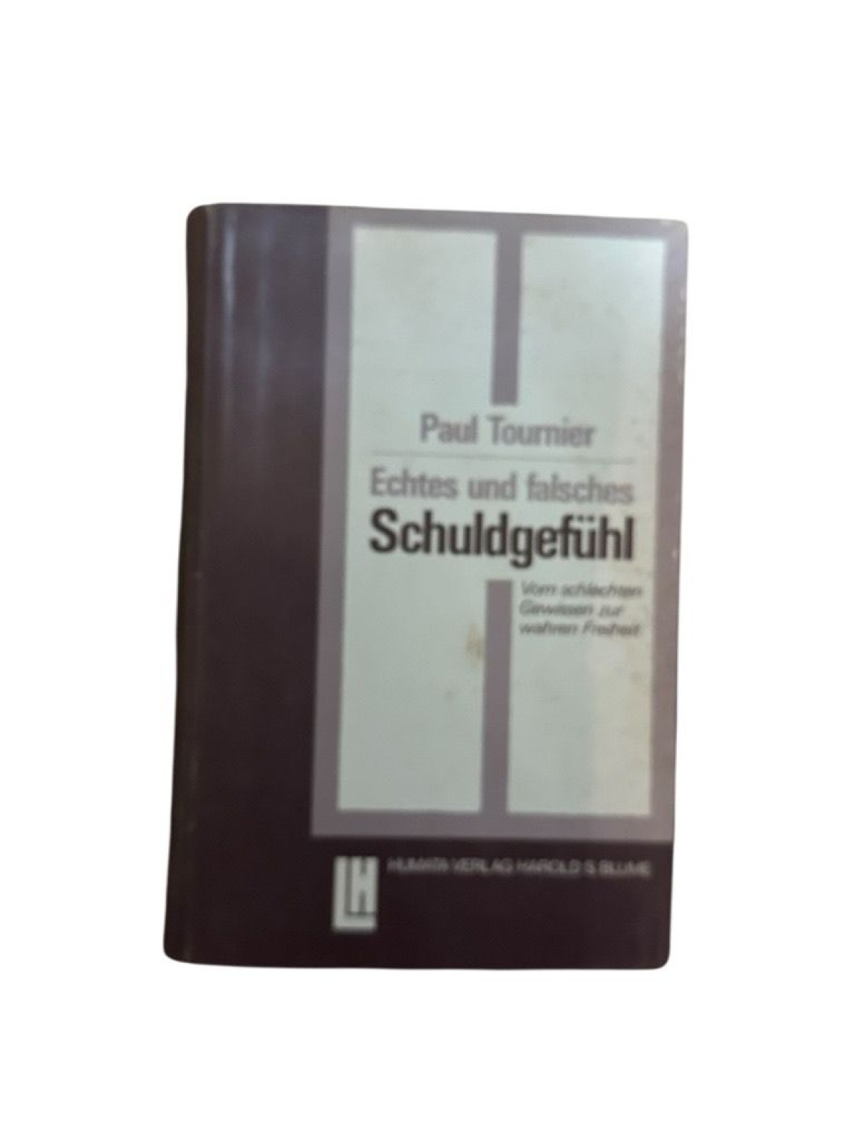 Echte und falsche Schuldgefühle. Vom schlechten Gewissen zur wahren Freiheit Tou
