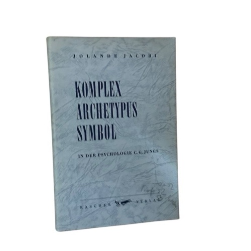 Komplex Archetypus Symbol in der Psychologie C. G. Jungs. Mit einer Vorwort von