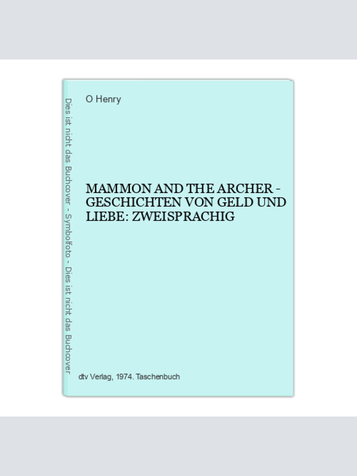3199 O. Henry MAMMON AND THE ARCHER-GESCHICHTEN V GELD U LIEBE: ZWEISPRACHIG
