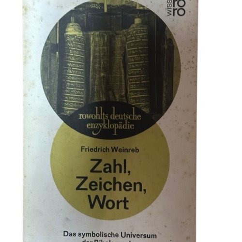 Zahl, Zeichen, Wort. Das symbolische Universum der Bibelsprache. d. symbol. Univ