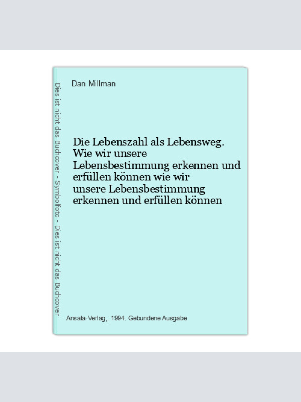 Die Lebenszahl als Lebensweg. Wie wir unsere Lebensbestimmung erkennen und erfül