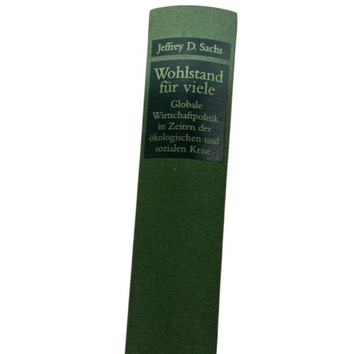 Wohlstand für viele. Globale Wirtschaftspolitik in Zeiten der ökologischen und s