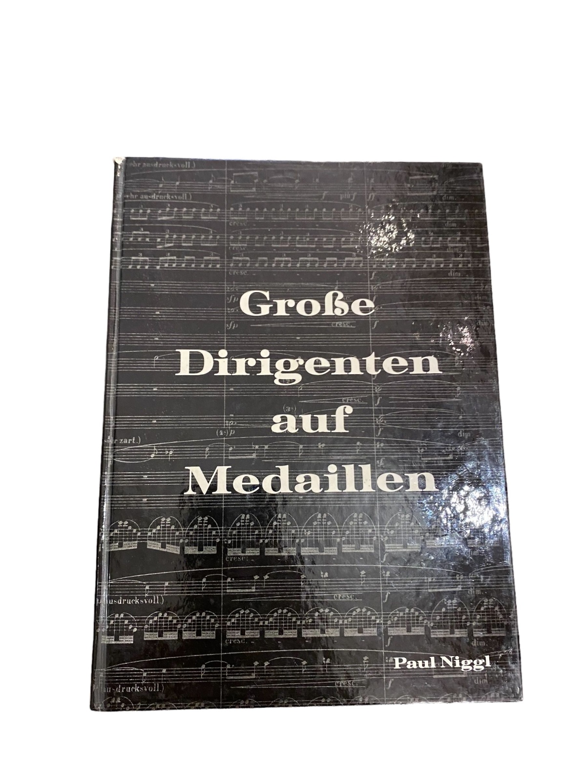 2995 Paul Niggl GROSSE DIRIGENTEN AUF MEDAILLEN HC +Abb