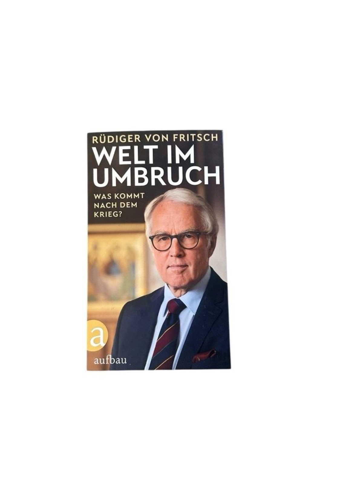 Welt im Umbruch  was kommt nach dem Krieg? was kommt nach dem Krieg? von Fritsc