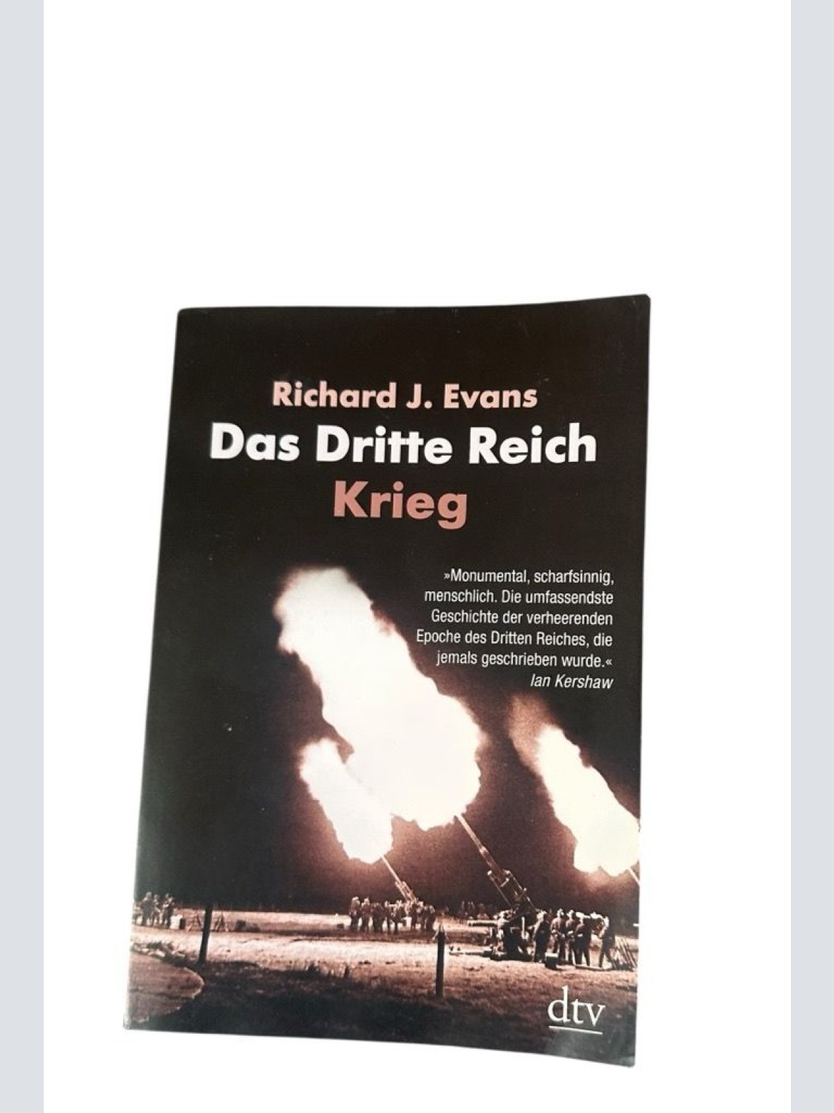 Das Dritte Reich. Band 3: Krieg Evans, Richard J., Martin Pfeiffer  und Udo Renn