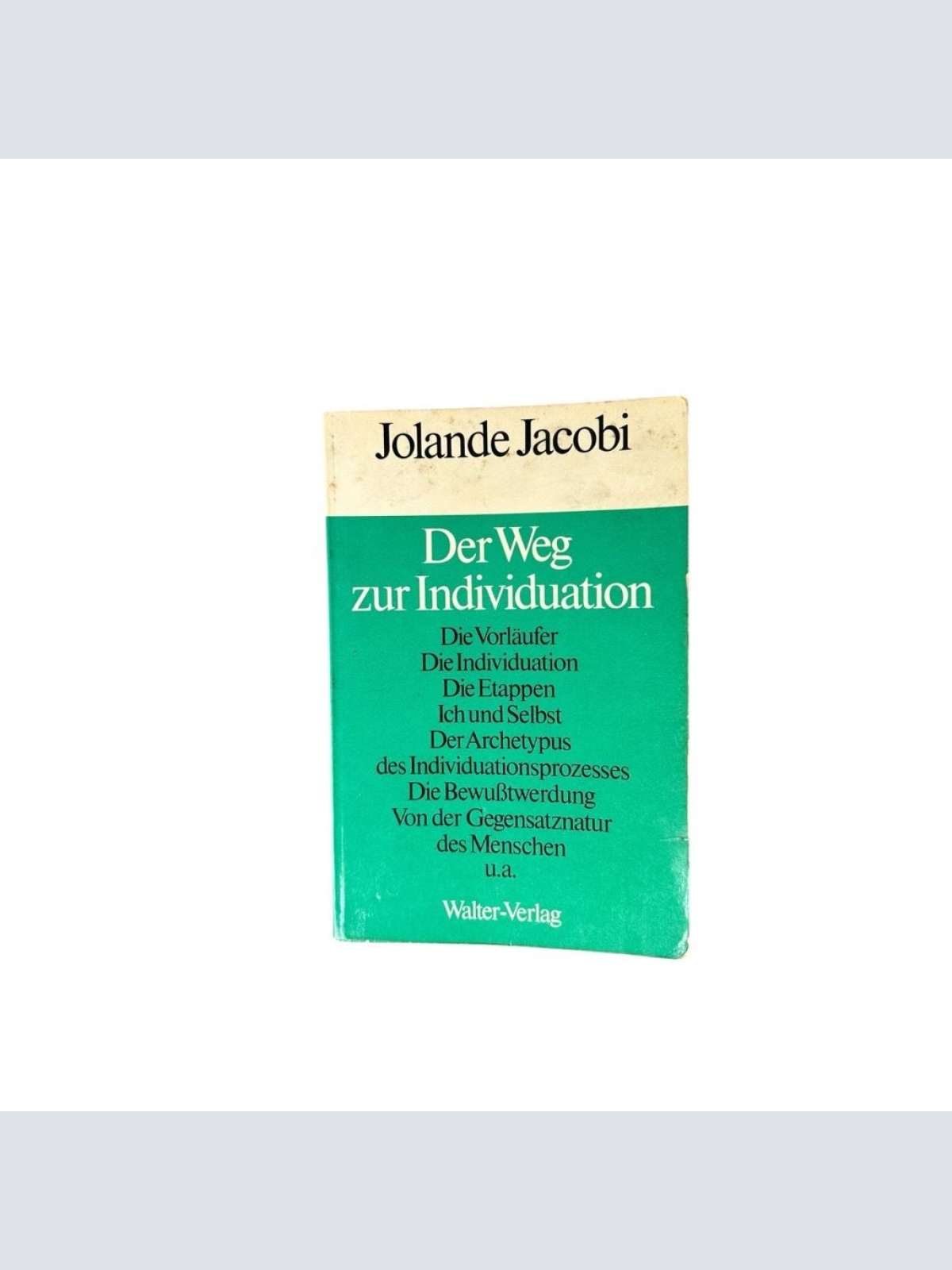 Der Weg zur Individuation Jolande Jacobi Jacobi, Jolande:
