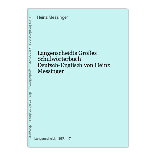 Langenscheidts Großes Schulwörterbuch Deutsch-Englisch von Heinz Messinger Messi