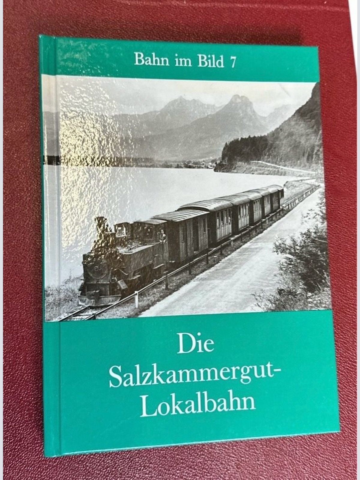 Die Salzkammergut-Lokalbahn. Serie 'Bahn im Bild' Band 7 Texte von Alfred Luft.
