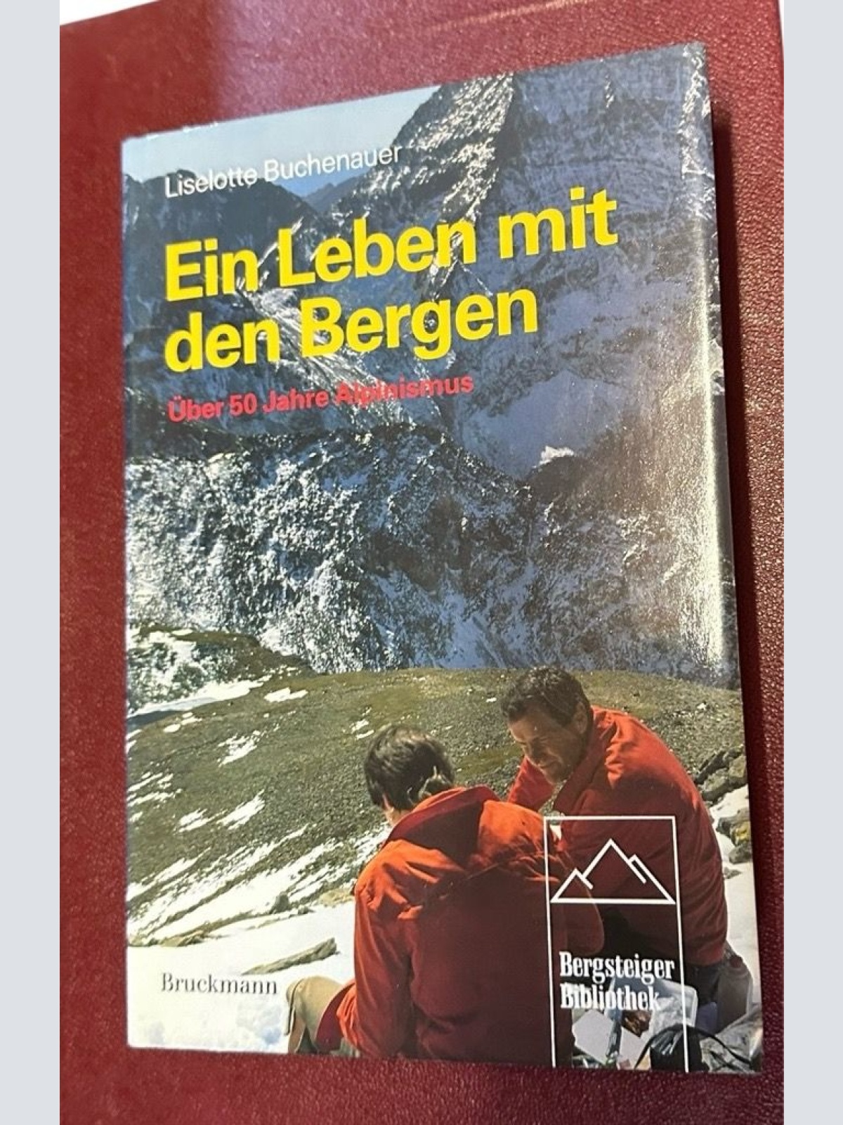Liselotte Buchenauer: Ein Leben mit den Bergen - Über 50 Jahre Alpinismus über 5