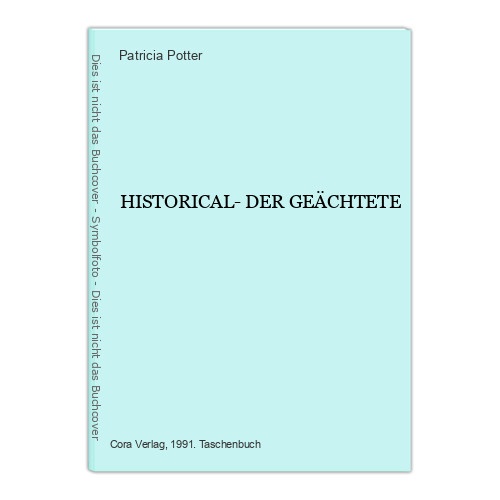 812 Patricia Potter HISTORICAL- DER GEÄCHTETE HISTORISCHER ROMAN