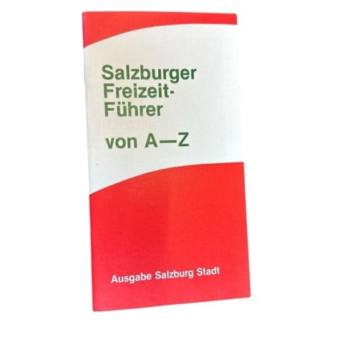 Salzburger Freizeit-Führer von A-Z. Ausgabe Salzburg Stadt Fraktion Sozialistisc