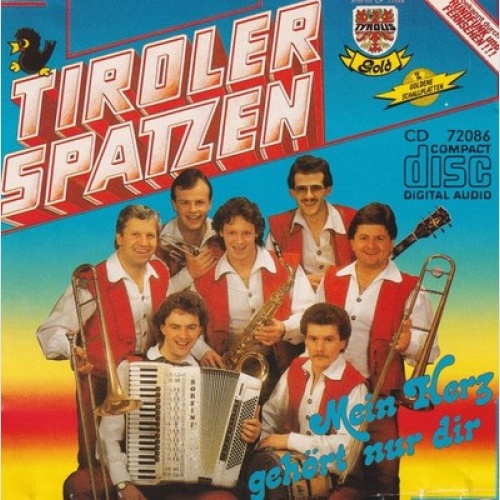 CD Tiroler Spatzen - Mein Herz Gehört Nur Dir