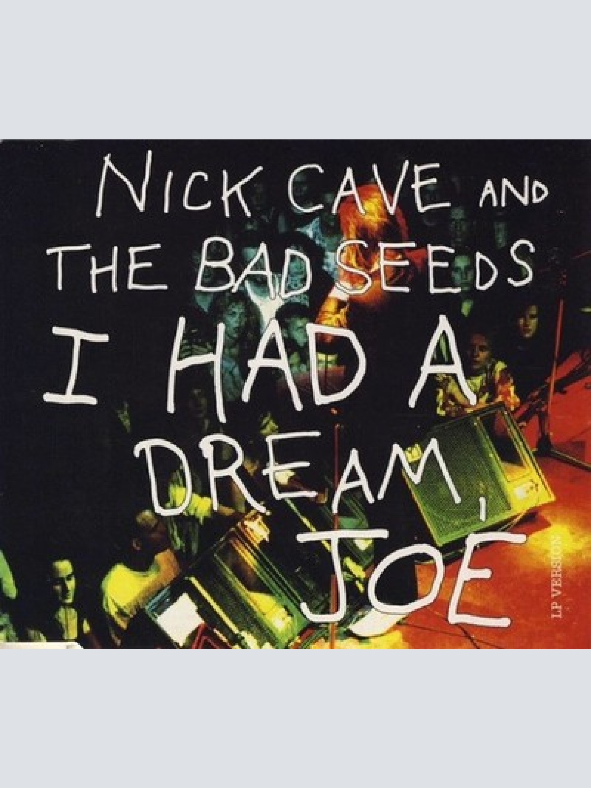 CD, Maxi Nick Cave & The Bad Seeds - I Had A Dream, Joe (LP Version)