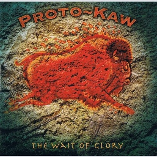 CD, Album, Promo Proto-Kaw - The Wait Of Glory