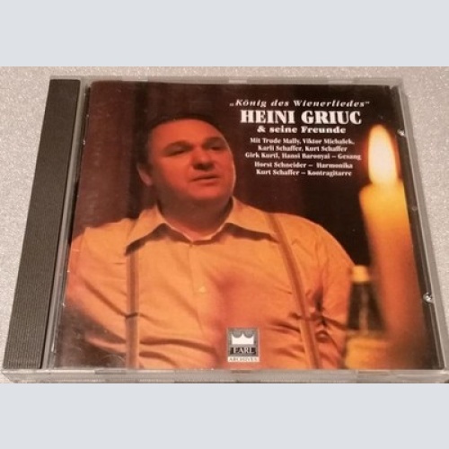 CD Heini Griuc - "König Des Wienerliedes"
