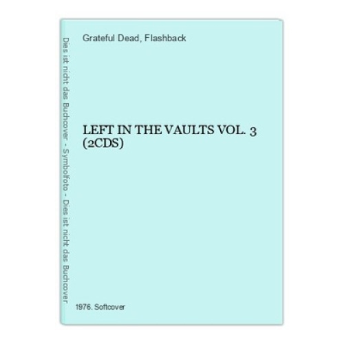 3957 Grateful Dead LEFT IN THE VAULTS VOL.3 (2CDS) Flashback