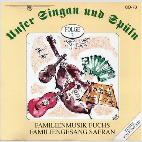 CDr Familienmusik Fuchs, Familiengesang Safran - Unser Singan Und Spüln Folge 2