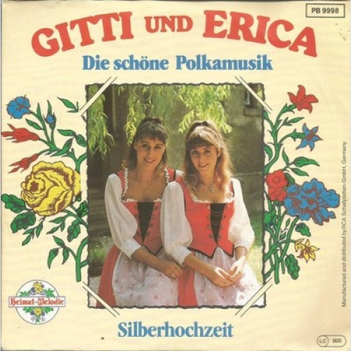 7", Single Gitti Und Erica* - Die Schöne Polkamusik / Silberhochzeit